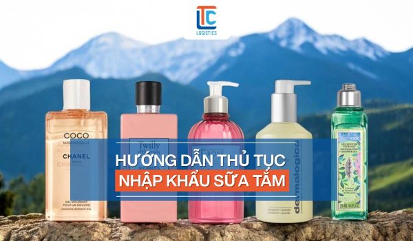 Thủ tục nhập khẩu sữa tắm