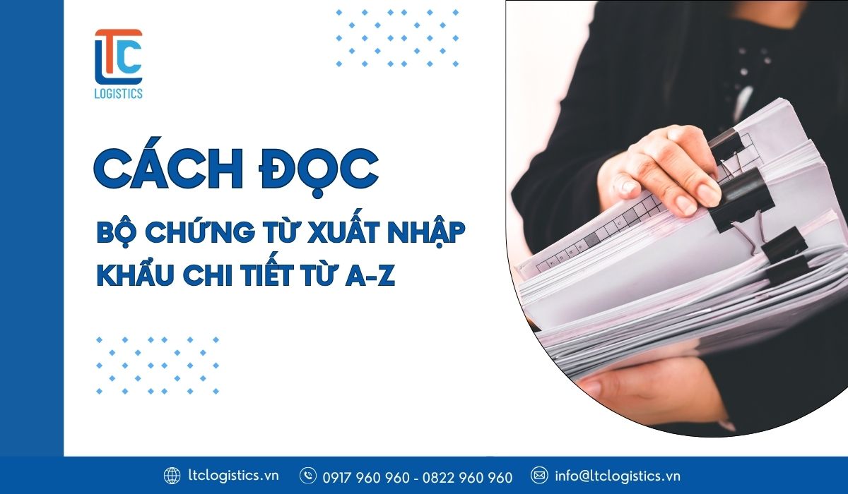 Cách đọc bộ chứng từ xuất nhập khẩu