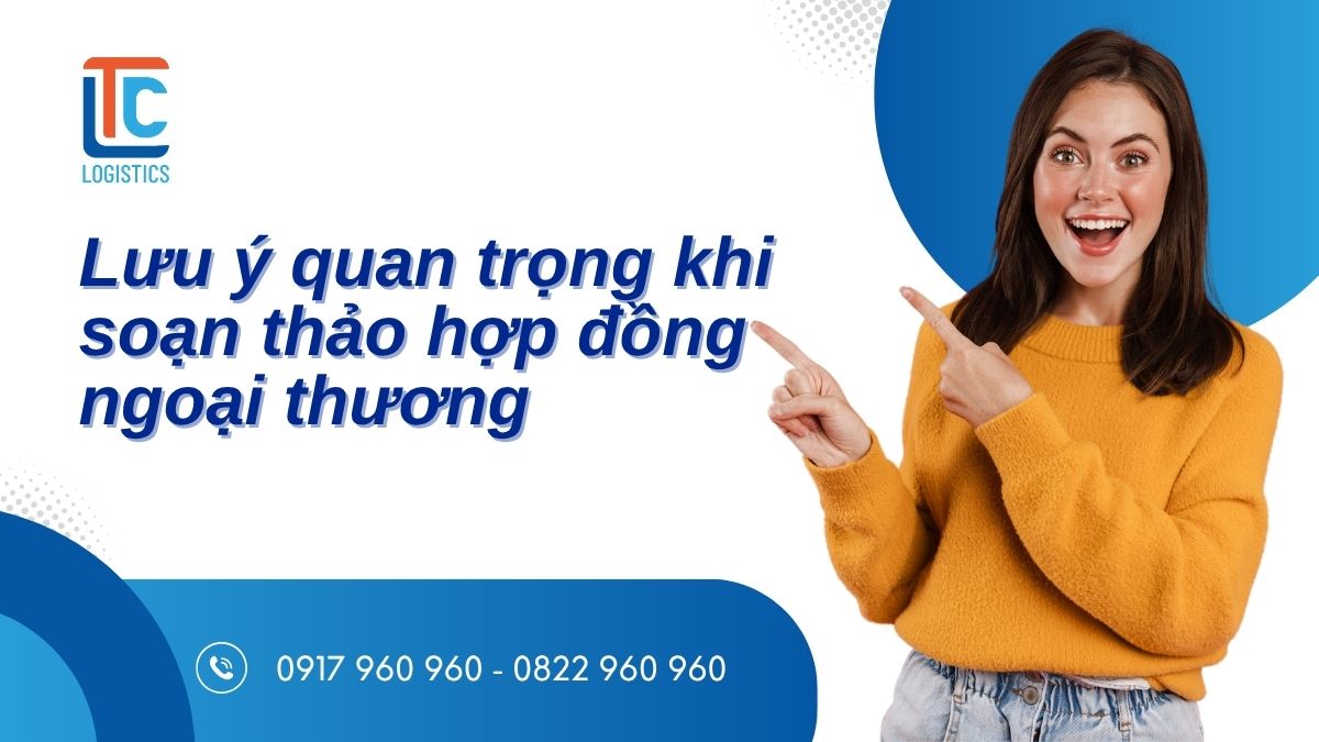Lưu ý khi làm hợp đồng ngoại thương