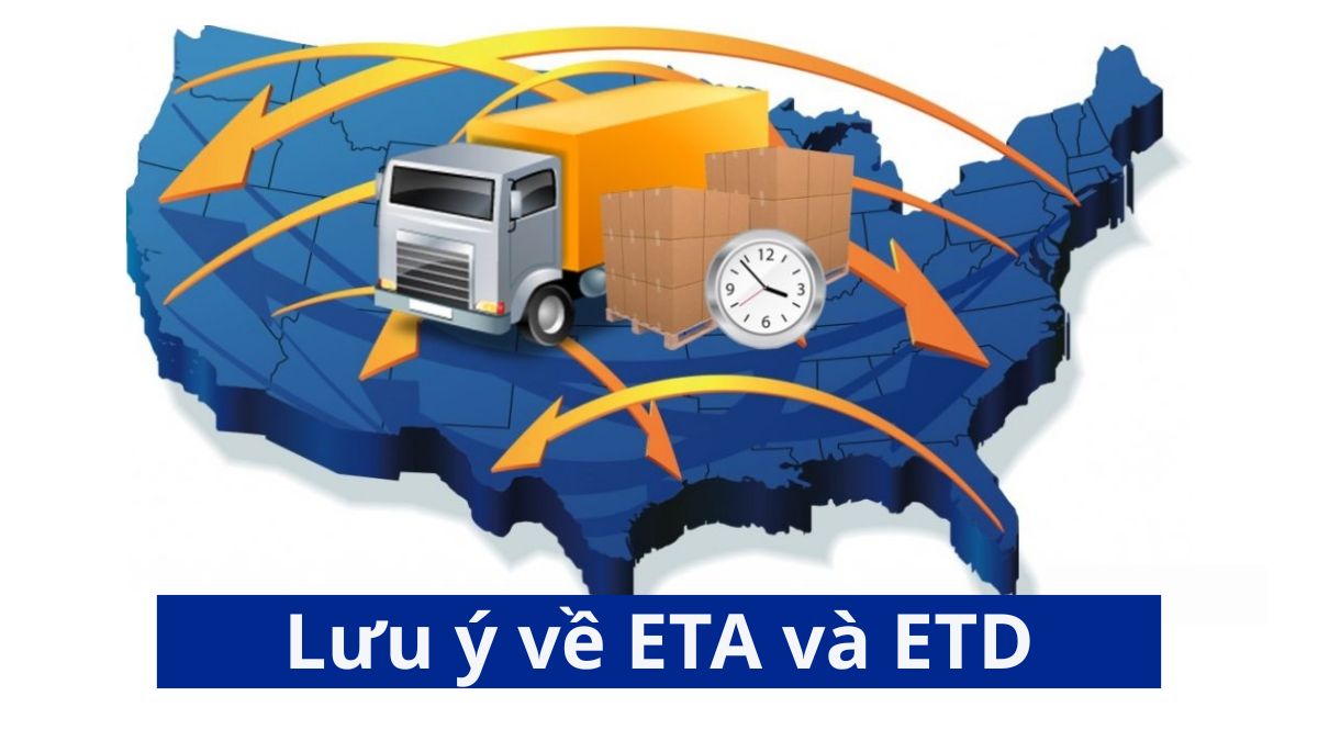 Lưu ý về ETA và ETD