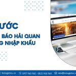 Quy trình khai báo hải quan hàng nhập khẩu