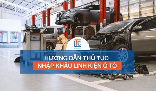Nhập khẩu linh kiện ô tô